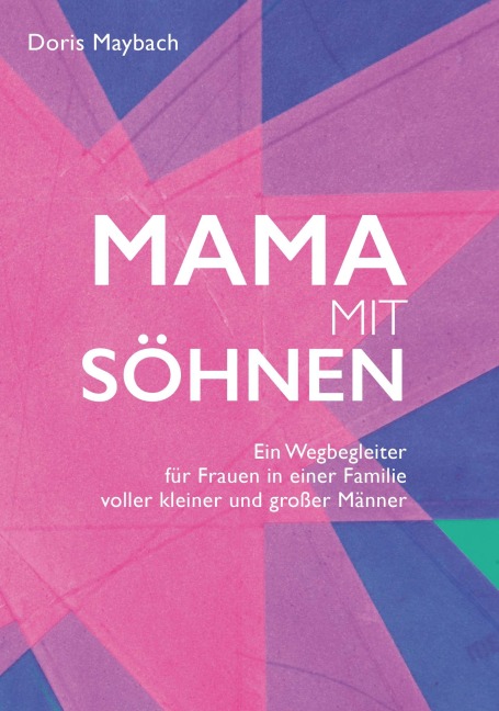 Mama mit Söhnen - Doris Maybach