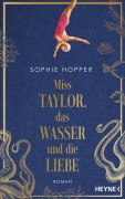 Cover-Bild zum Titel 'Miss Taylor, das Wasser und die Liebe' von 'Sophie Hopper'