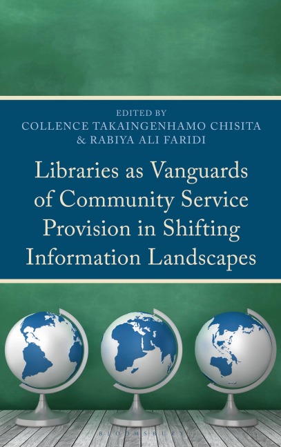 Libraries as Vanguards of Community Service Provision in Shifting Information Landscapes - 