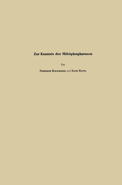 Zur Kenntnis der Milchphosphatasen - Elfriede Meinl, Friedrich Kiermeier