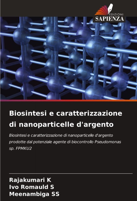 Biosintesi e caratterizzazione di nanoparticelle d'argento - Rajakumari K, Ivo Romauld S, Meenambiga Ss