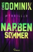 Cover-Bild zum Titel 'Narbensommer #Thriller' von 'Chris Dominik'