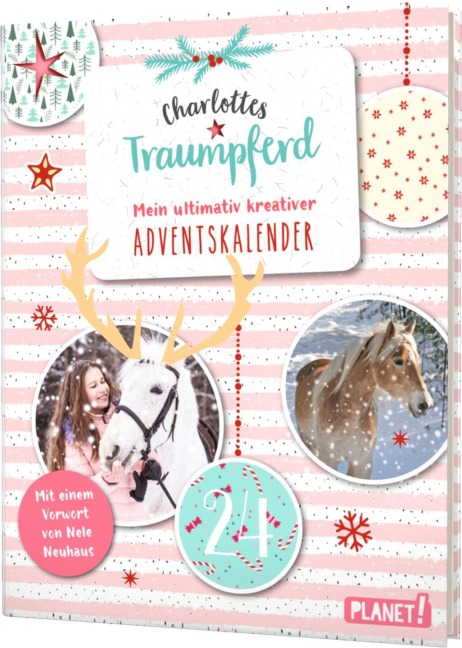 Charlottes Traumpferd: Mein ultimativ kreativer Adventskalender - Nele Neuhaus