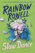 Slow Dance - Rainbow Rowell