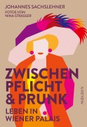 Cover-Bild zum Titel 'Zwischen Pflicht und Prunk' von 'Johannes Sachlehner'
