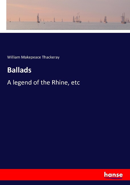 Ballads - William Makepeace Thackeray