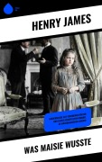 Cover-Bild zum Titel 'Was Maisie wusste' von 'Henry James'