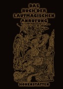 Das Buch der lautmagischen Anrufung - Johannes H. von Hohenstätten