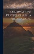 Cover-Bild zum Titel 'Observations Pratiques Sur La Prédication...' von 'Athanase Coquerel'