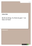 Cover-Bild zum Titel 'Recht im Krieg. "Le Droit de gens " von Emer de Vattel' von 'Juliane Weis'
