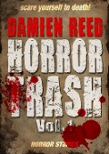 Cover-Bild zum Titel 'Horror Trash Vol.1' von 'Damien Reed'
