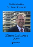 Eines Lehrers Zeit - Peter Piasecki