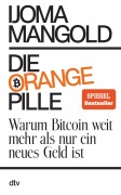 Cover-Bild zum Titel 'Die orange Pille' von 'Ijoma Mangold'