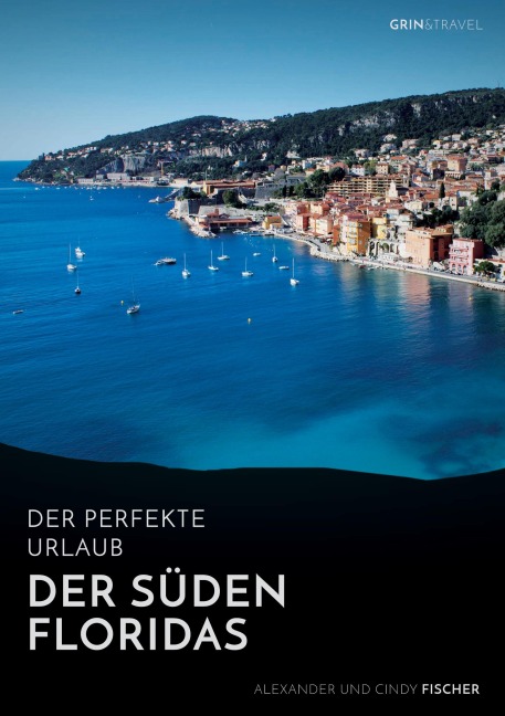 Der Süden Floridas: Miami, Key West und die Everglades - Alexander Fischer