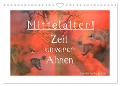 Mittelalter - Zeit unserer Ahnen (Wandkalender 2025 DIN A4 quer), CALVENDO Monatskalender - Tanja Riedel