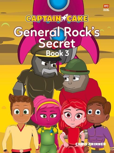 Captain Cake: General Rock's Secret - Chris Skinner