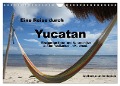 Eine Reise durch Yucatan (Wandkalender 2024 DIN A4 quer), CALVENDO Monatskalender - Weltreise-unlimited. de Weltreise-unlimited. de