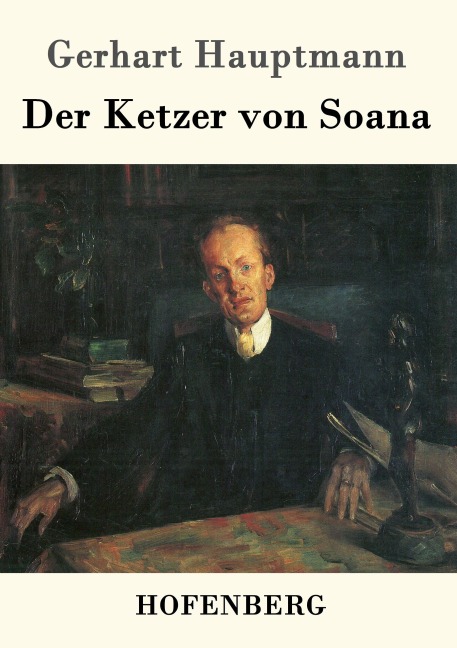 Der Ketzer von Soana - Gerhart Hauptmann