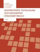Kommentierte Textausgabe zum revidierten Strafgesetzbuch - Thomas Hansjakob, Schmitt Horst, Sollberger Jürg