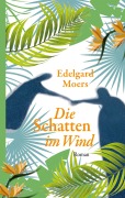 Cover-Bild zum Titel 'Die Schatten im Wind' von 'Edelgard Moers'