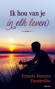 Cover-Bild zum Titel 'Ik hou van je in elk leven' von 'Ernesto Herrera Fuentealba'