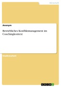 Cover-Bild zum Titel 'Betriebliches Konfliktmanagement im Coachingkontext' von ''