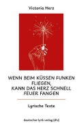 Cover-Bild zum Titel 'Wenn beim Küssen Funken fliegen, kann das Herz schnell Feuer fangen' von 'Victoria Herz'