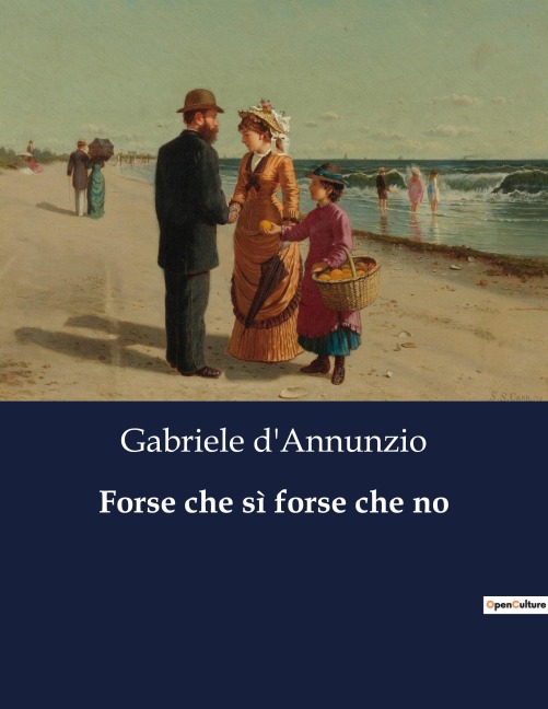 Forse che sì forse che no - Gabriele D'Annunzio