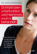 Cover-Bild zum Titel 'Schilddrüsenunterfunktion und Hashimoto anders behandeln' von 'Datis Kharrazian'