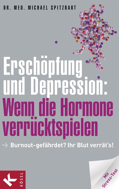 Erschöpfung und Depression: Wenn die Hormone verrücktspielen - Michael Spitzbart