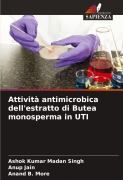 Cover-Bild zum Titel 'Attività antimicrobica dell'estratto di Butea monosperma in UTI' von 'Ashok Kumar Madan Singh, Anup Jain, Anand B. More'