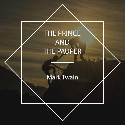 The Prince and the Pauper - Mark Twain
