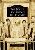Cover-Bild zum Titel 'The Jewish Community of Baltimore' von 'Lauren R. Silberman'
