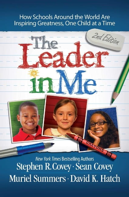 The Leader in Me - Stephen R Covey