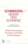 Cover-Bild zum Titel 'Schmerzen gegen den Schmerz' von 'Laurence Claes, Walter Vandereycken'
