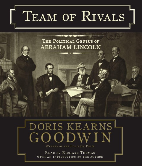 Team of Rivals - Doris Kearns Goodwin