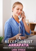 Cover-Bild zum Titel 'La Receptionist Arrapata' von 'Lara Steele'