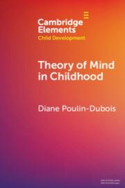 Theory of Mind in Childhood - Diane Poulin-Dubois