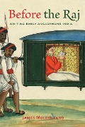 Cover-Bild zum Titel 'Before the Raj' von 'James Mulholland'