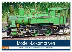 Cover-Bild zum Titel 'Modell-Lokomotiven beim Dampfmodellbautreffen in Bisingen (Wandkalender 2026 DIN A3 quer), CALVENDO Monatskalender' von 'Geiger Günther'
