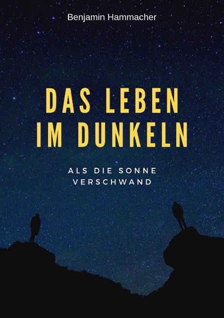 Das Leben im Dunkeln - Benjamin Hammacher