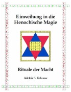 Cover-Bild zum Titel 'Einweihung in die Henochische Magie' von 'Adeleir Steward Kelcrow'