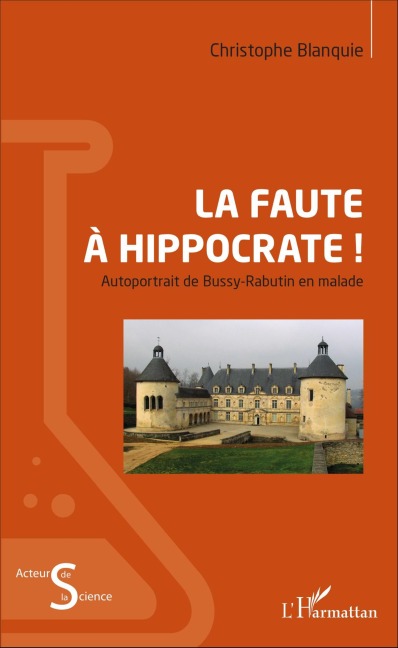 La faute à Hippocrate ! - Christophe Blanquie
