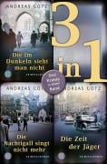 Cover-Bild zum Titel 'Die im Dunkeln sieht man nicht / Die Nachtigall singt nicht mehr / Die Zeit der Jäger - Drei Krimis in einem Band' von 'Andreas Götz'