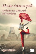 Cover-Bild zum Titel 'Wie das Leben so spielt' von 'Raymonde Graber'