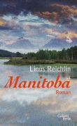 Cover-Bild zum Titel 'Manitoba' von 'Linus Reichlin'