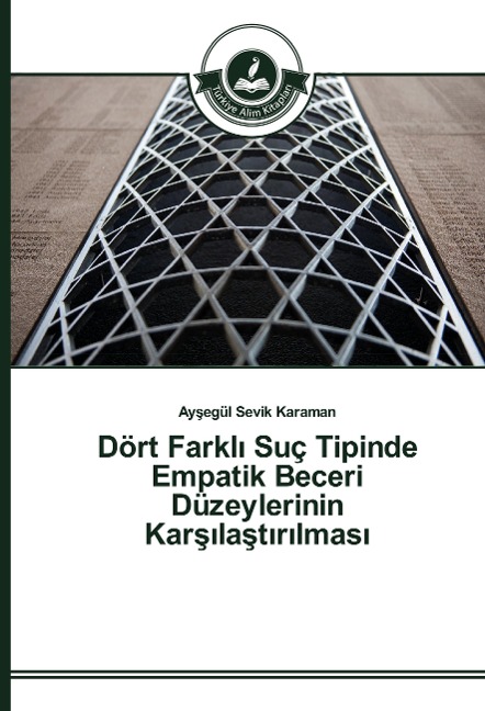 Dört Farkl¿ Suç Tipinde Empatik Beceri Düzeylerinin Kar¿¿la¿t¿r¿lmas¿ - Ay¿egül Sevik Karaman