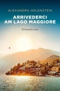 Cover-Bild zum Titel 'Arrivederci am Lago Maggiore' von 'Alexandra Holenstein'