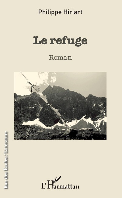 Le refuge - Hiriart Philippe Hiriart