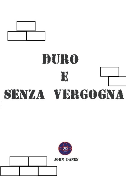 Duro e Senza Vergogna - John Danen